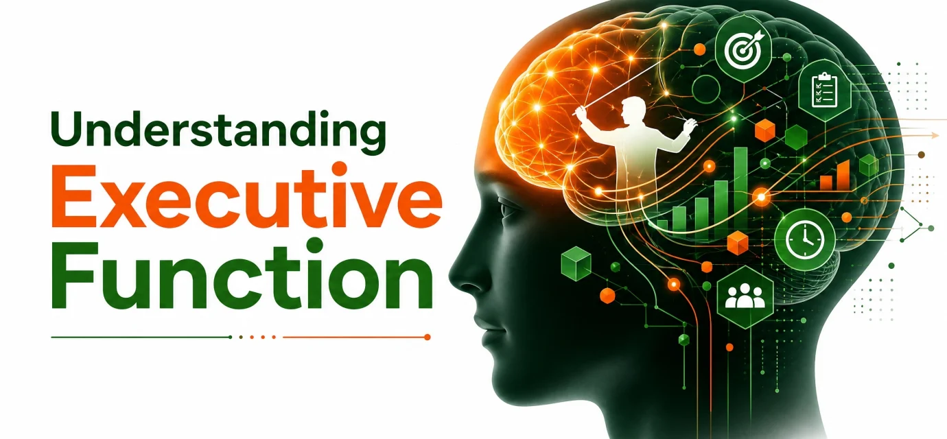 What Is Executive Function? Understanding the Brain’s Control Center