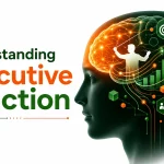 What Is Executive Function? Understanding the Brain’s Control Center